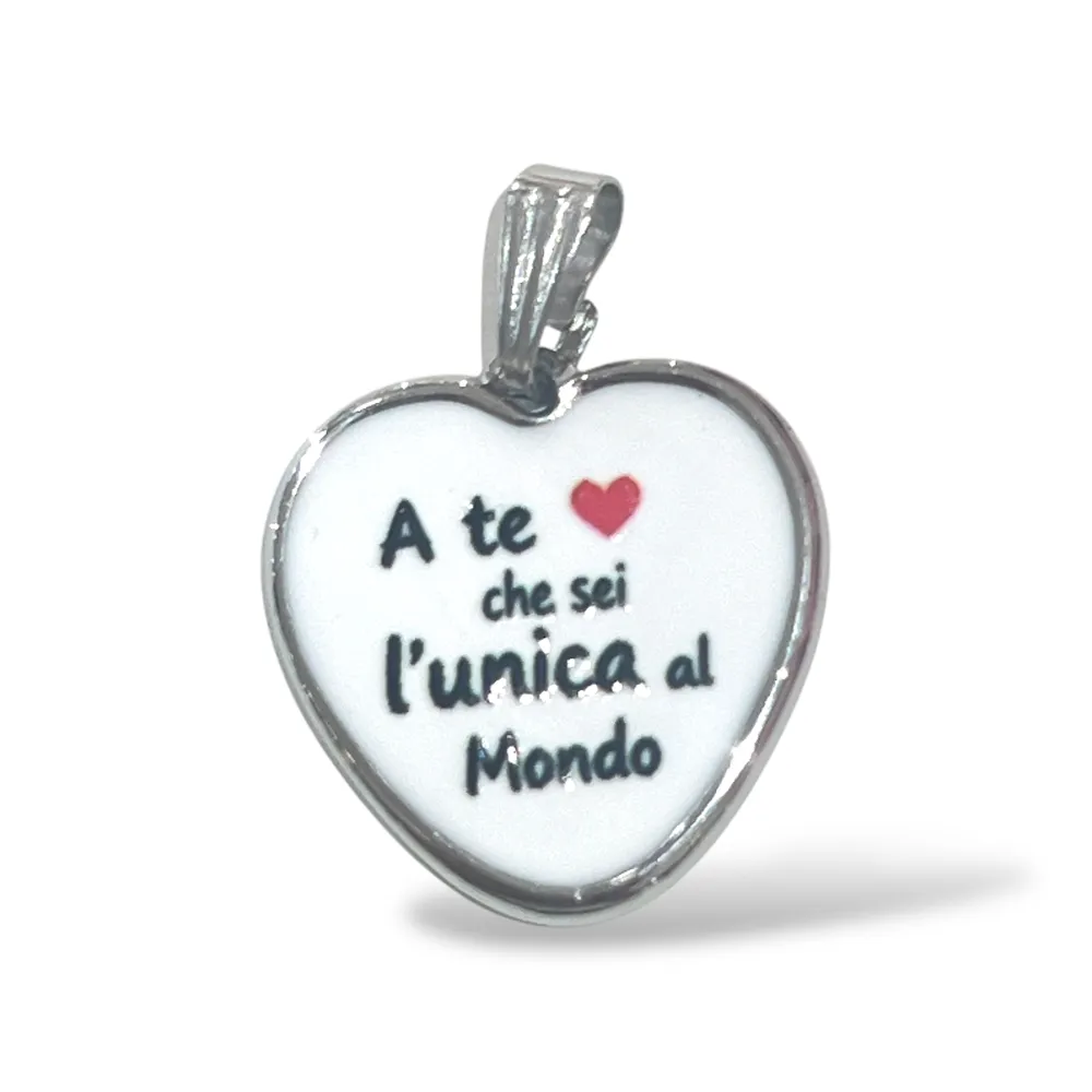 A te che sei l’unica al Mondo-Ciondolo/Charms in Acciaio - DIY-732-22